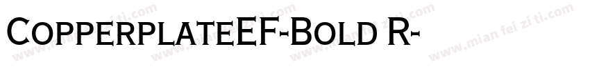 CopperplateEF-Bold R字体转换